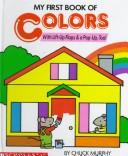 Cover of: My First Book of Colors by Chuck Murphy, Chuck Murphy