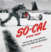 Cover of: So-Cal Speed Shop: the fast tale of the California racers who made hot rod history