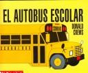 El autobus escolar by Donald Crews