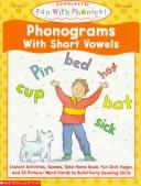 Cover of: Phonograms With Short Vowels (Fun With Phonics)