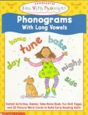 Cover of: Phonograms With Long Vowels (Fun With Phonics) by Scholastic Books