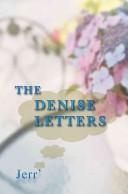Cover of: The Denise Letters | Jerr