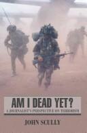 Cover of: Am I Dead Yet? by John Scully