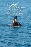 Cover of: Things of the Sea Belong to the Sea
