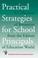 Cover of: Practical Strategies for School Principals