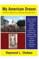 Cover of: My American Dream | Raymond L Chukwu