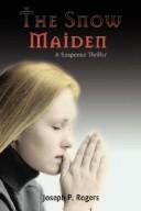 Cover of: The Snow Maiden: A Suspense Thriller