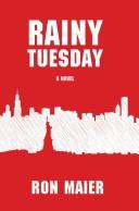 Cover of: Rainy Tuesday by Ron Maier