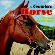 Cover of: The Complete Horse: An Entertaining History of Horses