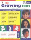 Cover of: The Growing Years: A Wealth of Reproducible Pictures, Patterns, and Activity Ideas for Early Childhood