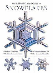 Cover of: Ken Libbrecht's Field Guide to Snowflakes by Ken Libbrecht