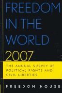 Cover of: Freedom in the World 2007: The Annual Survey of Political Rights and Civil Liberties (Freedom in the World)