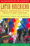 Latin American Social Movements in the Twenty-first Century by Richard Stahler-Sholk