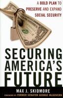 Cover of: Securing America's Future by Max Skidmore