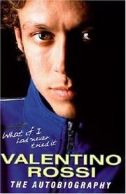 Cover of: What If I Had Never Tried It by Valentino Rossi