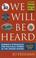 Cover of: We Will Be Heard