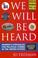 Cover of: We Will Be Heard