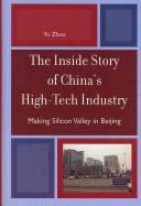 Cover of: The Inside Story of China's High-Tech Industry