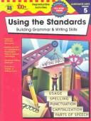 Cover of: Using the Standards - Building Grammar & Writing Skills, Grade 6 (100+)