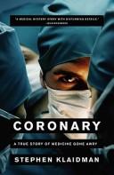 Cover of: Coronary: A True Story of Medicine Gone Awry