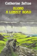 Cover of: Along a Lonely Road