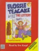 Cover of: Flossie Teacake Wins the Lottery: A Flossie Teacake Adventure