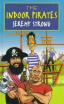 Cover of: The Indoor Pirates by Jeremy Strong