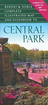 Cover of: Barnes & Noble Complete Illustrated Map and Guidebook to Central Park