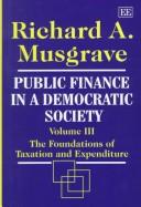 Cover of: Public finance in a democratic society: collected papers of Richard A. Musgrave.