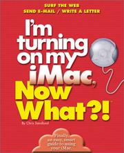 Cover of: I'm turning on my iMac, now what?!