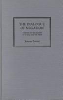 Cover of: The Dialogue Of Negation: Debates on Hegemony in Russia and the West