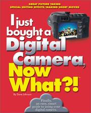 Cover of: I just bought a digital camera, now what?!