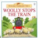 Cover of: Woolly Stops the Train (Farmyard Tales) by Heather Amery