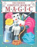 Cover of: The Usborne complete book of magic