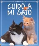 Cover of: Cuido a Mi Gato (Mi Primera Mascota)