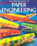 Cover of: Book of Paper Engineering (How to Make) by Fiona Watt