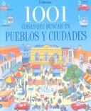 Cover of: 1001 Cosa Que Buscar En Pueblos Y Ciudades/1001 Things to Spot in the Town by Anna Milbourne