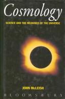 Cover of: Cosmology: Science and the Meanings of the Universe