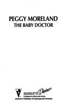 Cover of: Baby Doctor | Peggy Moreland