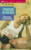 Cover of: Stranger in Her Bed by Bonnie Gardner