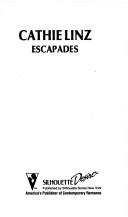 Cover of: Escapades by Cathie Linz