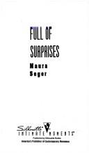 Cover of: Full Of Surprises (Maura Seger, Silhouette Intimate Moments, No. 661)