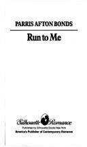 Cover of: Run To Me