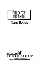 Cover of: Child Of The Night by Lee Karr