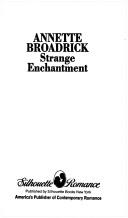 Cover of: Strange Enchantment by Annette Broadrick