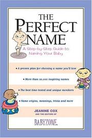 Cover of: The perfect name: a step-by-step guide to naming your baby