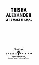 Cover of: Let'S Make It Legal by Trisha Alexander