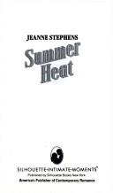 Cover of: Summer Heat (Silhouette Intimate Moments No. 380) (Intimate Moments, No 380) by Jeanne Stephens