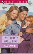 Cover of: And Daddy Makes Three