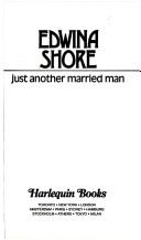 Cover of: Just Another Married Man by Edwina Shore